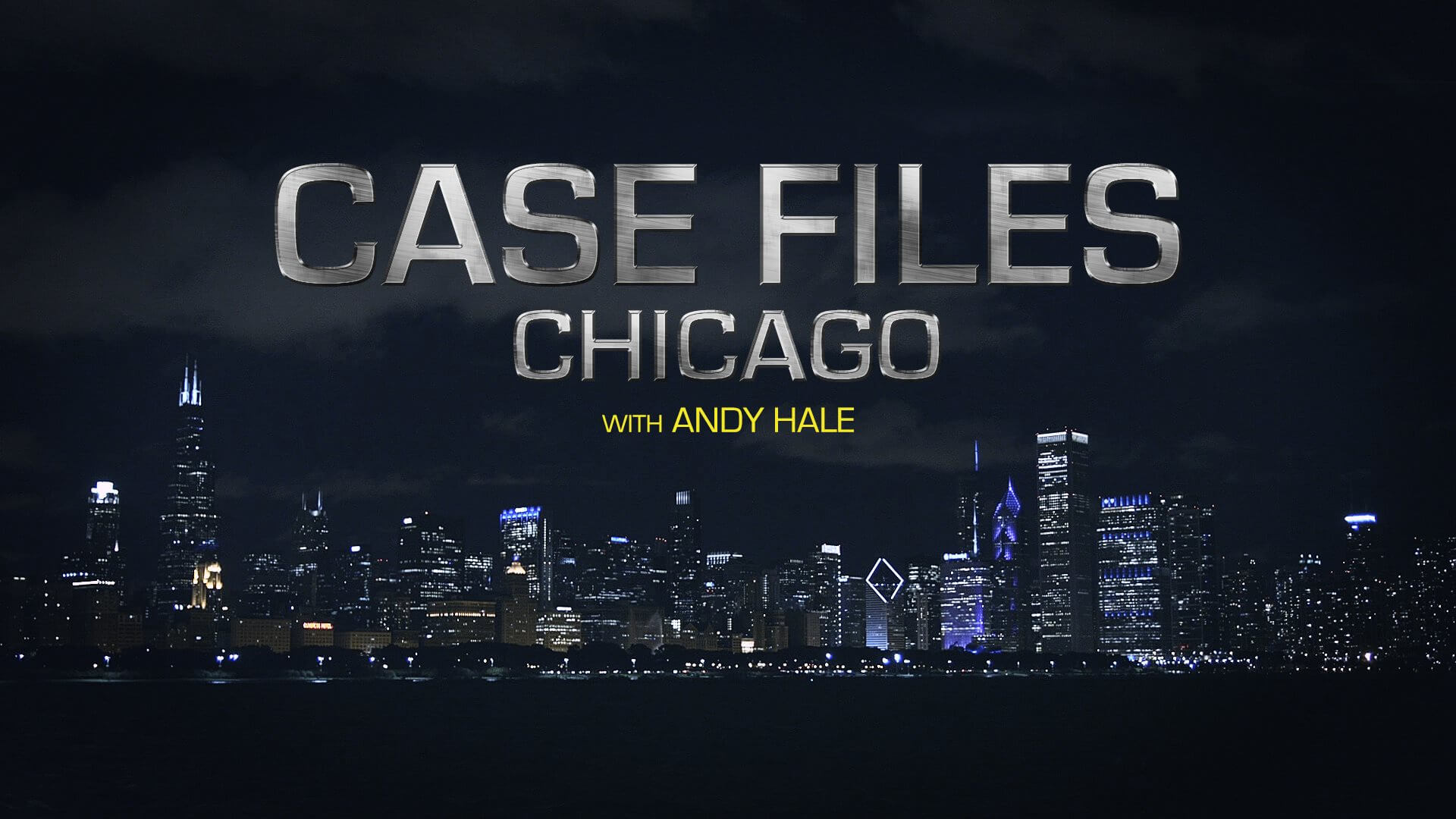 Case Files Chicago with Andy Hale